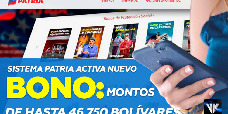 Sistema Patria Bono 46.750 bolívares
