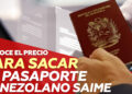 precio pasaporte venezolano Saime