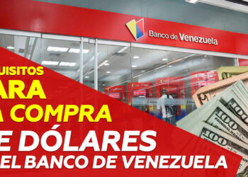 Requisitos compra dólares Banco de Venezuela 