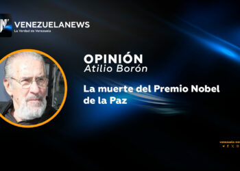 Atilio Borón Premio Nobel Paz María Corina Machado