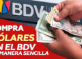 Compra dólares BDV